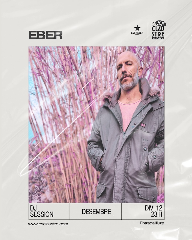 Eber
Div 12 Desembre 22.00h
Es Claustre